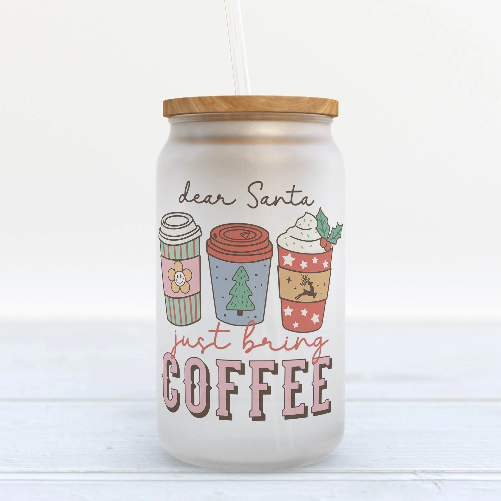 Dear Santa Just Bring Coffee Christmas Frosted Glass Can Tumbler