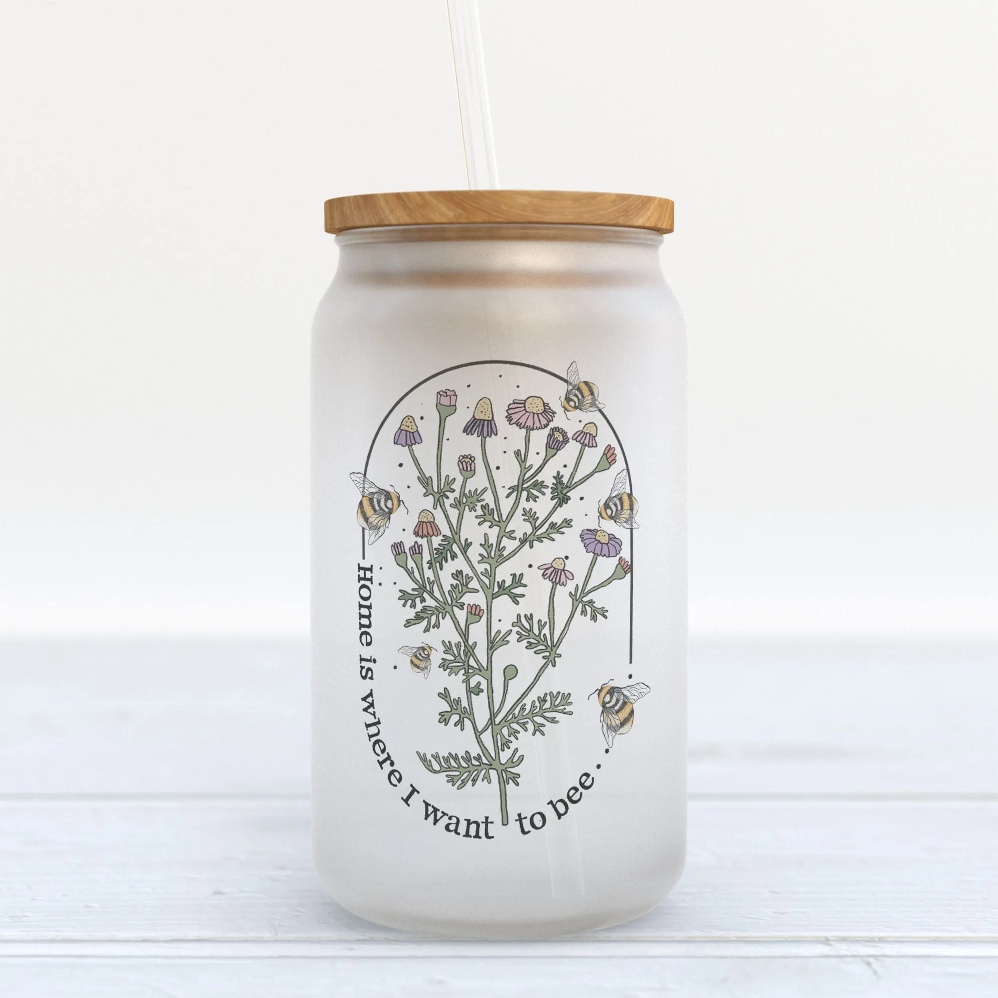 Home Is Where I Want To Bee Frosted Glass Can Tumbler