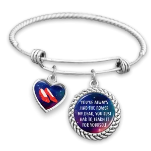 You've Always Had The Power My Dear, You Just Had To Learn It For Yourself Charm Bracelet